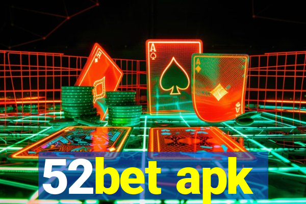 52bet apk